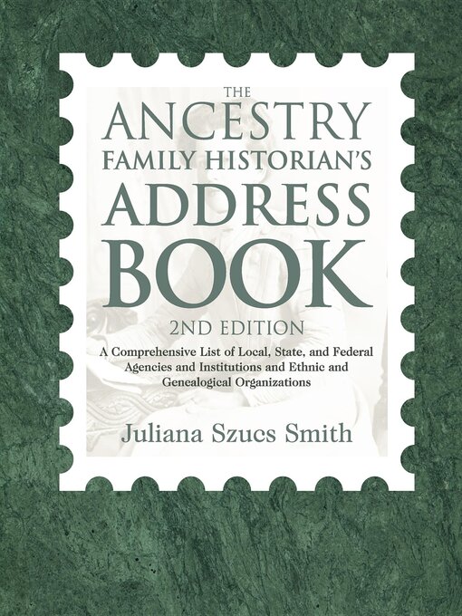 Title details for The Ancestry Family Historian's Address Book by Juliana Szucs Smith - Wait list
